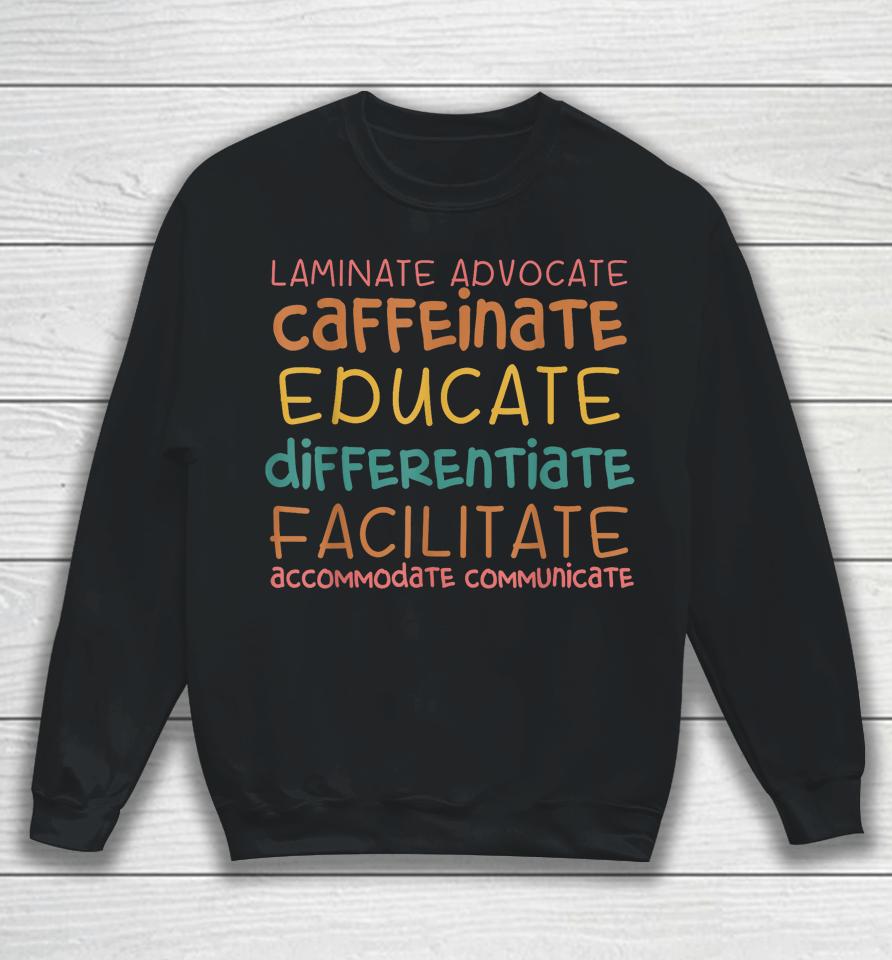 Special Education Teacher Laminate Accommodate Collaborate Sweatshirt