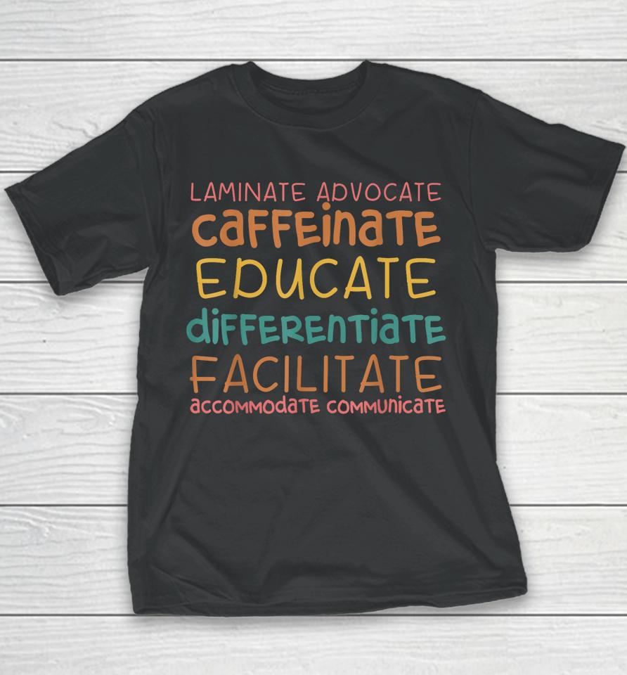 Special Education Teacher Laminate Accommodate Collaborate Youth T-Shirt