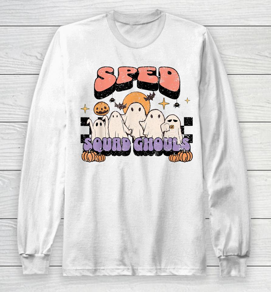 Sped Squad Ghoul Special Education Teacher Halloween Costume Long Sleeve T-Shirt