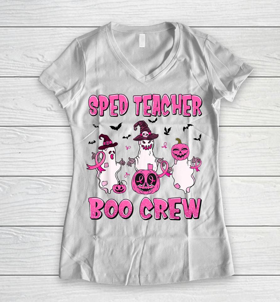 Sped Teacher Boo Crew Ghost Pumpkin Breast Cancer Halloween Women V-Neck T-Shirt