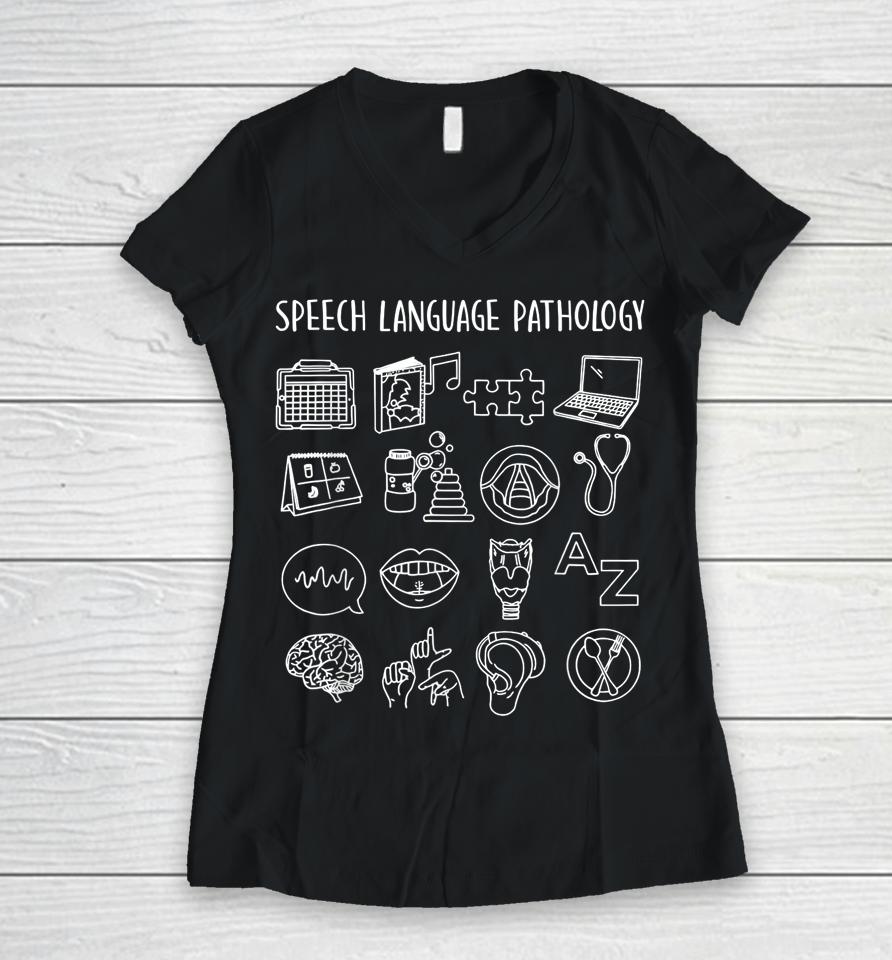 Speech Language Pathology Pathologist Slp Speech Therapist Women V-Neck T-Shirt