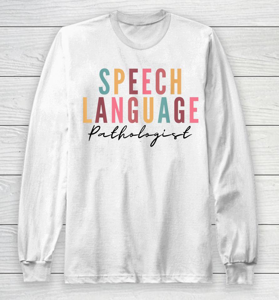 Speech Therapy Speech Language Pathologist Slp Crew School Long Sleeve T-Shirt