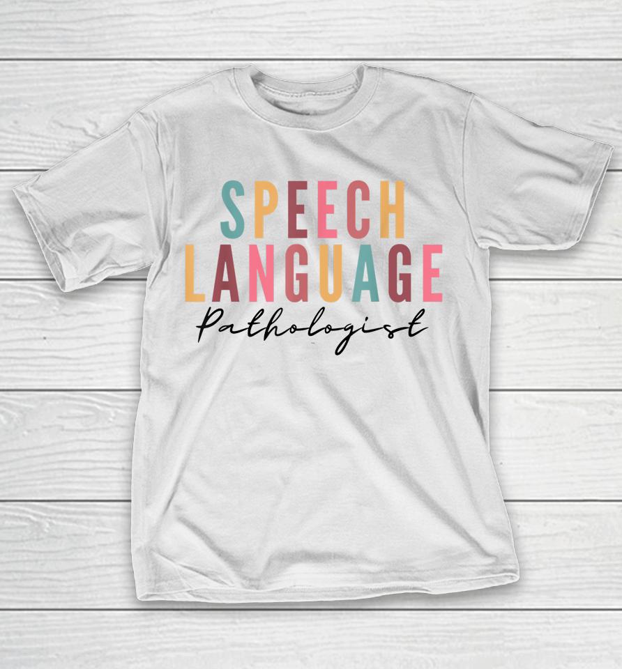 Speech Therapy Speech Language Pathologist Slp Crew School T-Shirt