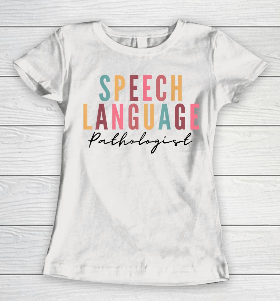 Speech Therapy Speech Language Pathologist Slp Crew School Women T-Shirt