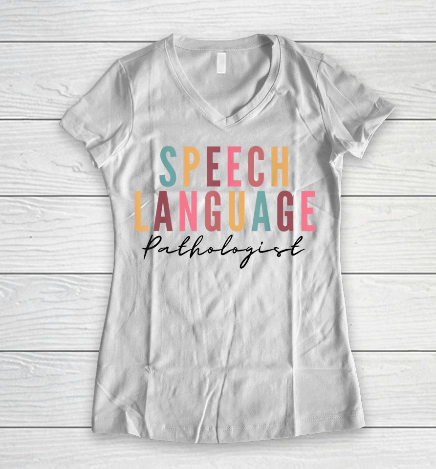 Speech Therapy Speech Language Pathologist Slp Crew School Women V-Neck T-Shirt