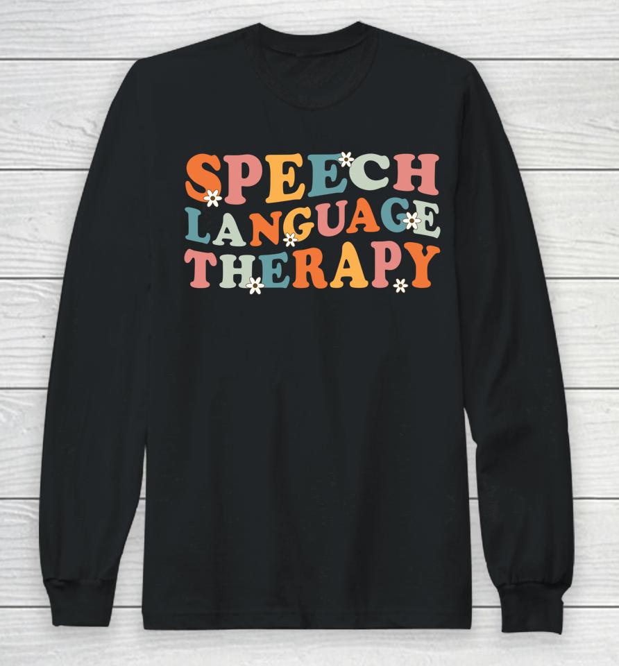 Speech Therapy Speech Language Therapy Pathologist Retro Slp Long Sleeve T-Shirt