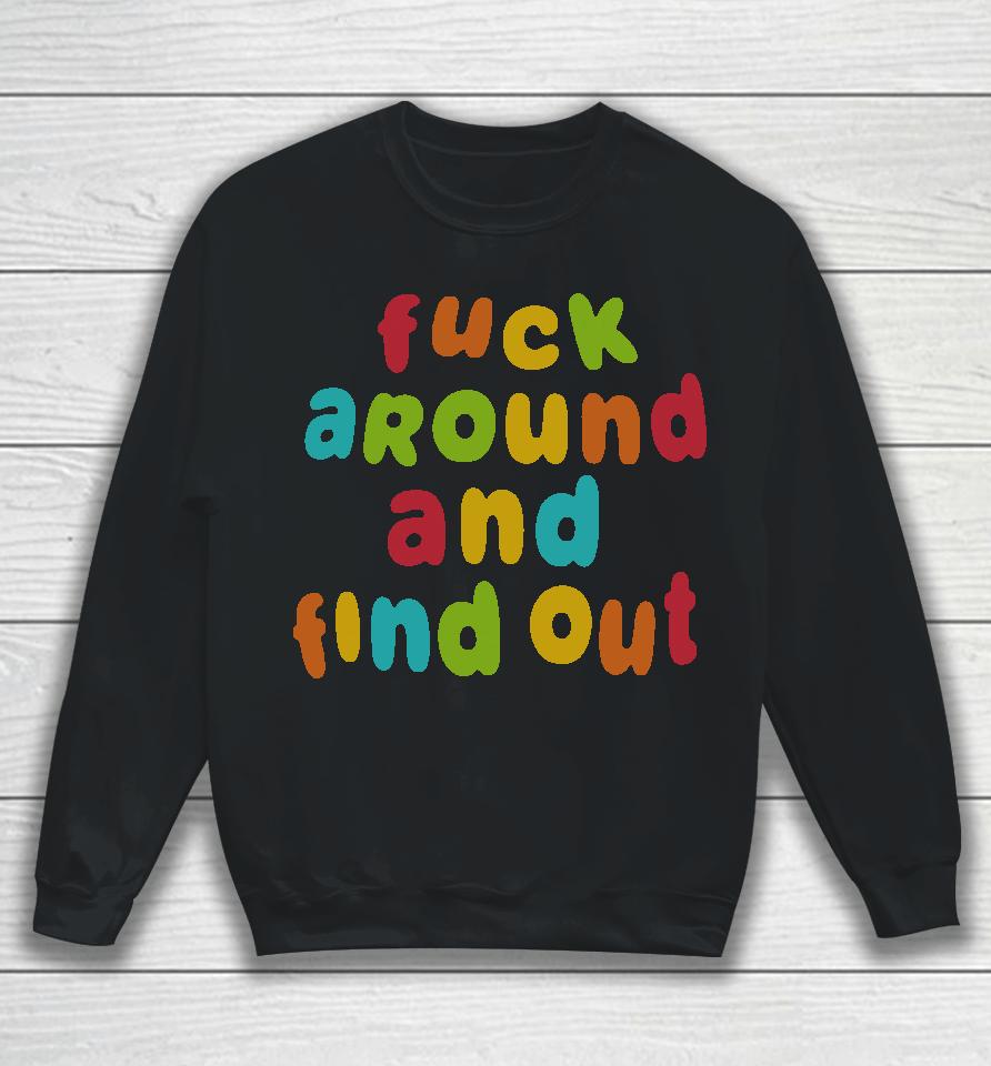 Spencer's Fuck Around And Find Out Sweatshirt