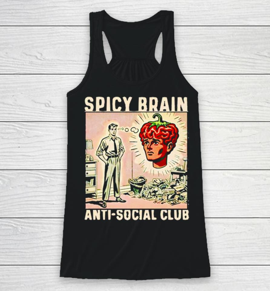 Spicy Brain Anti Social Club Racerback Tank