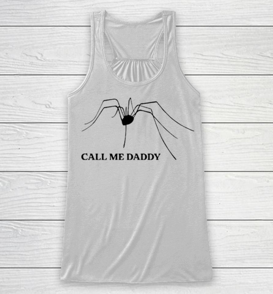 Spider Call Me Daddy Racerback Tank