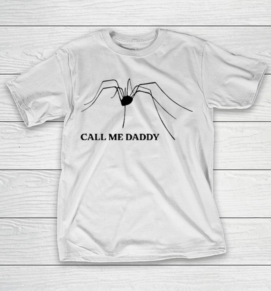 Spider Call Me Daddy T-Shirt