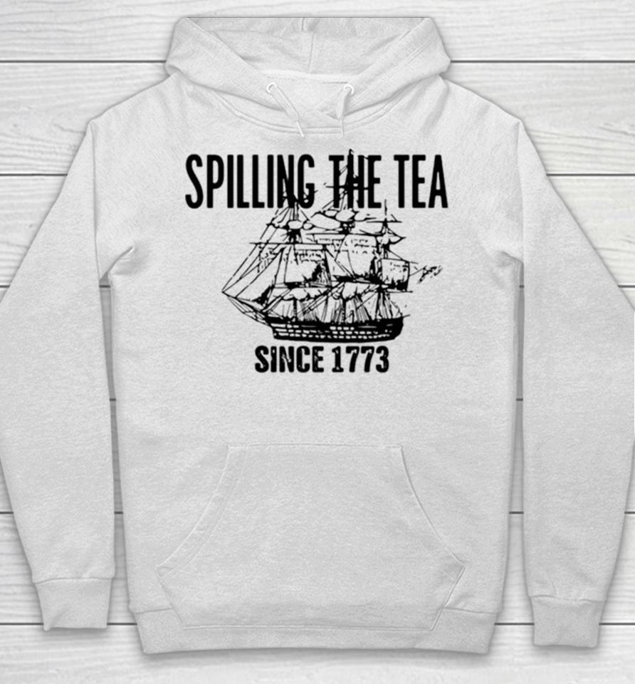 Spilling The Tea Since 1773 Classic Hoodie