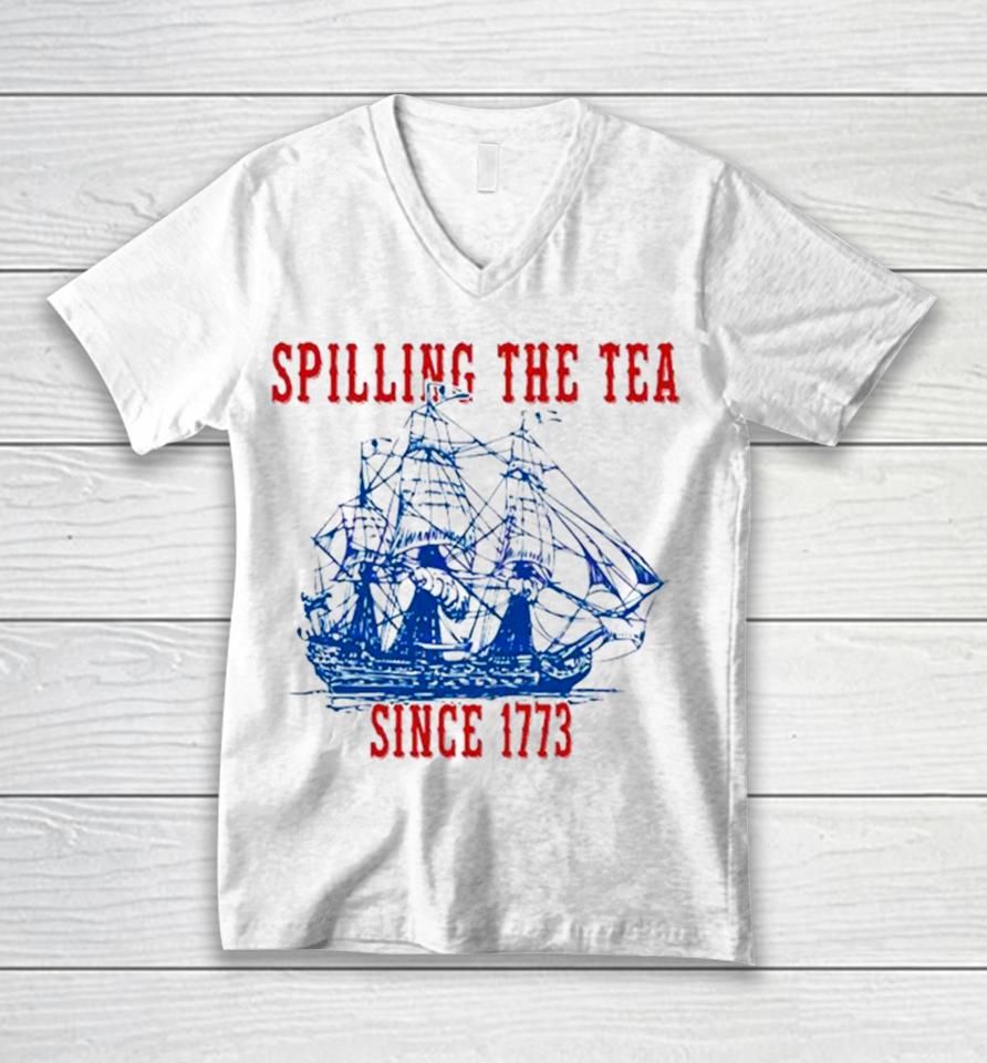 Spilling The Tea Since 1773 Happy 4Th Of July Push Off Unisex V-Neck T-Shirt