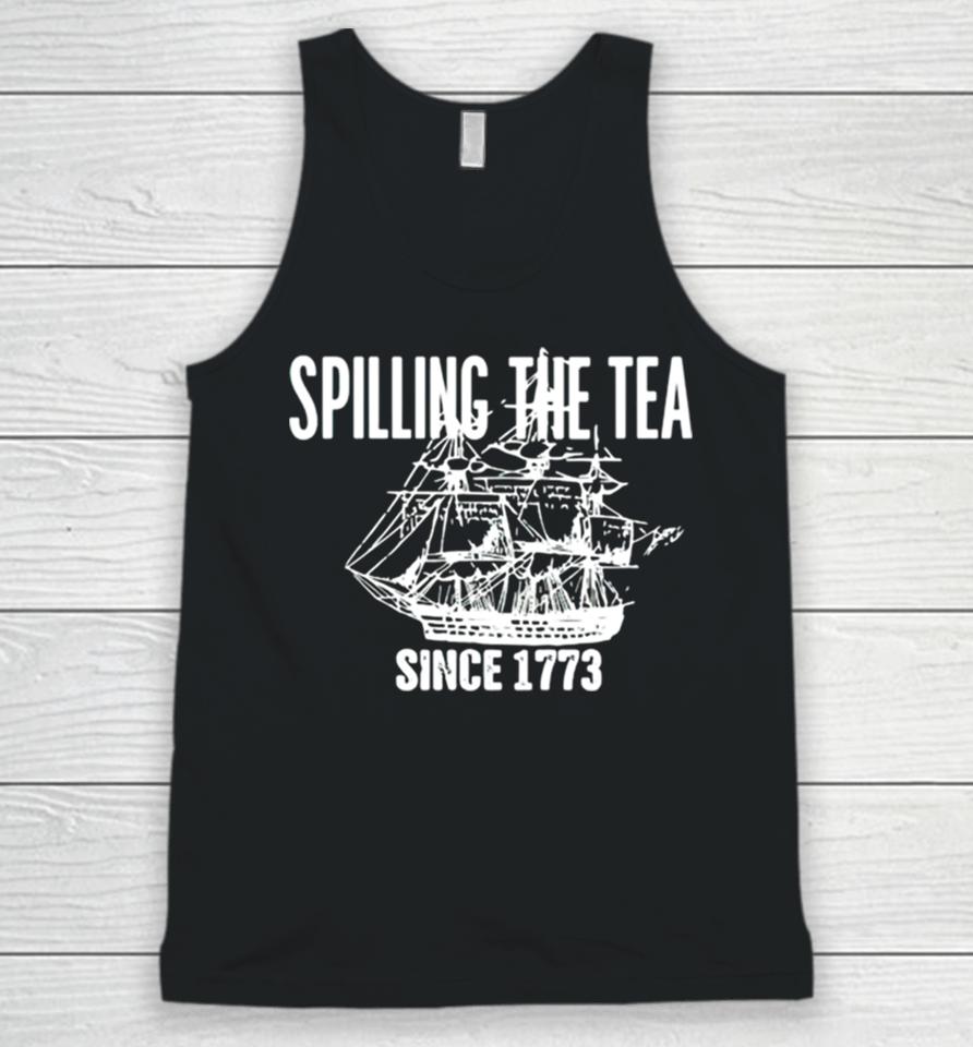 Spilling The Tea Since 1773 Unisex Tank Top