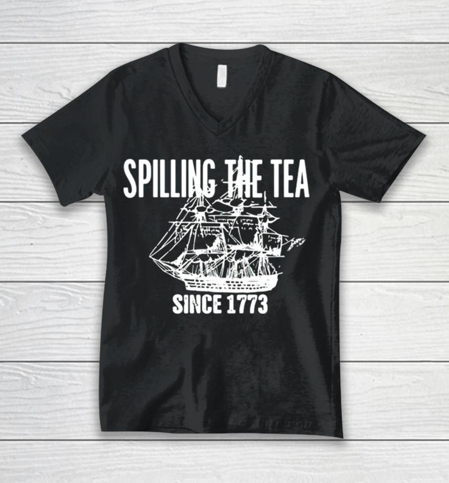Spilling The Tea Since 1773 Unisex V-Neck T-Shirt