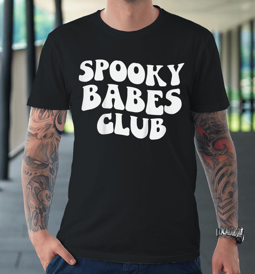 Spooky Babes Club Groovy Retro Hippie Halloween Premium T-Shirt