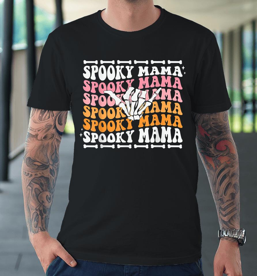 Spooky Mama Cute Retro Halloween Skeleton Party Premium T-Shirt