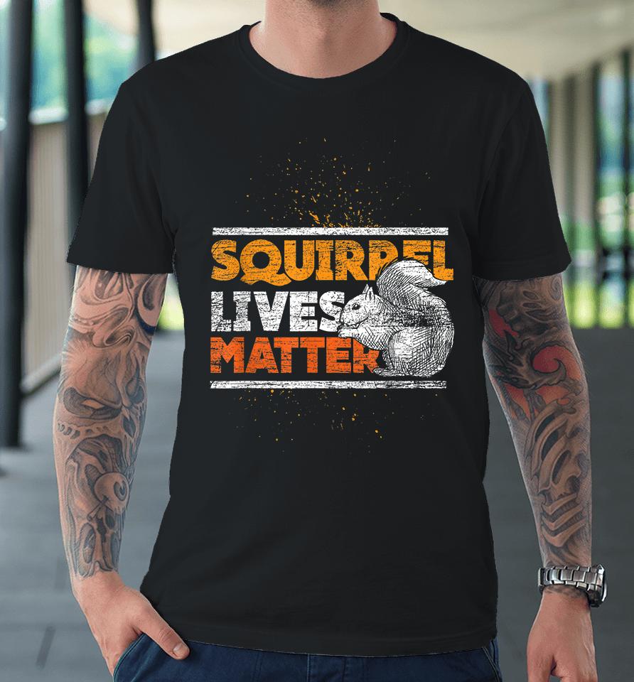 Squirrel Lives Matter Vintage Premium T-Shirt