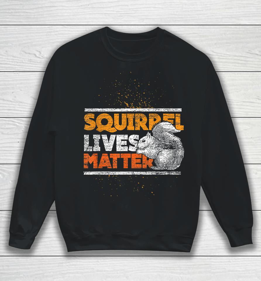 Squirrel Lives Matter Vintage Sweatshirt