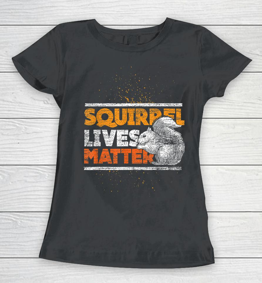 Squirrel Lives Matter Vintage Women T-Shirt