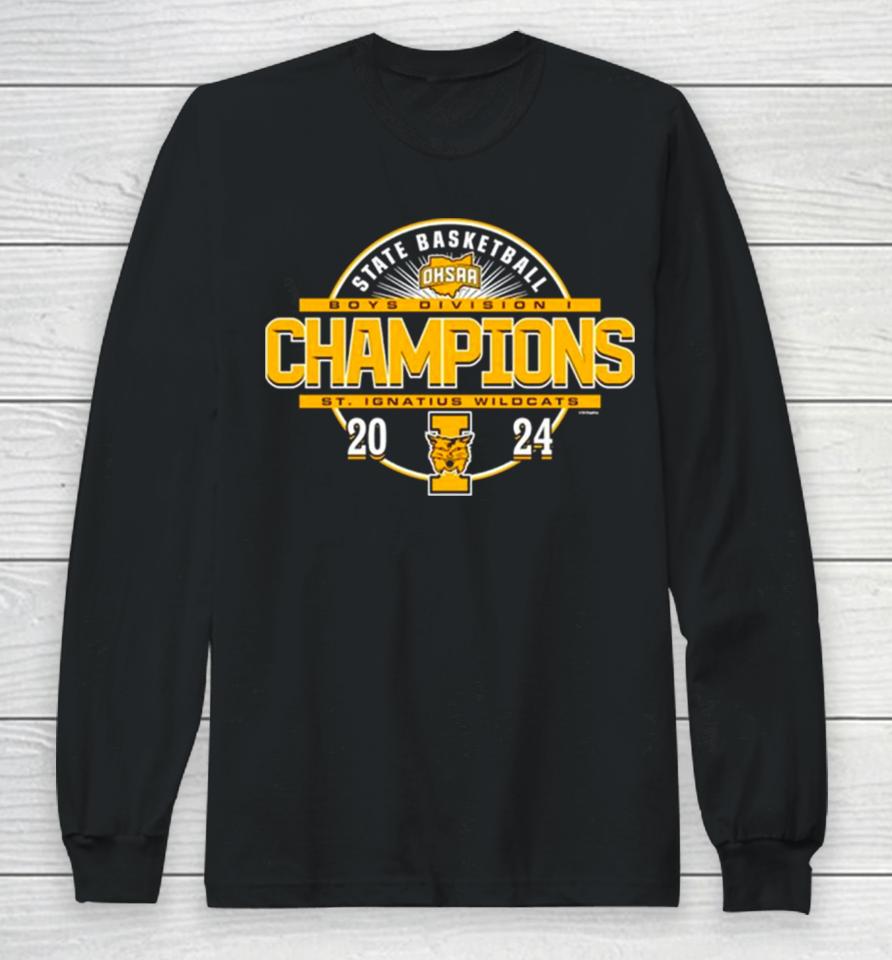 St. Ignatius Wildcats 2024 Ohsaa Boys Basketball Division I State Champions Long Sleeve T-Shirt