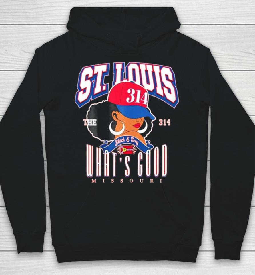 St. Louis The 314 Day What’s Good Missouri Hoodie