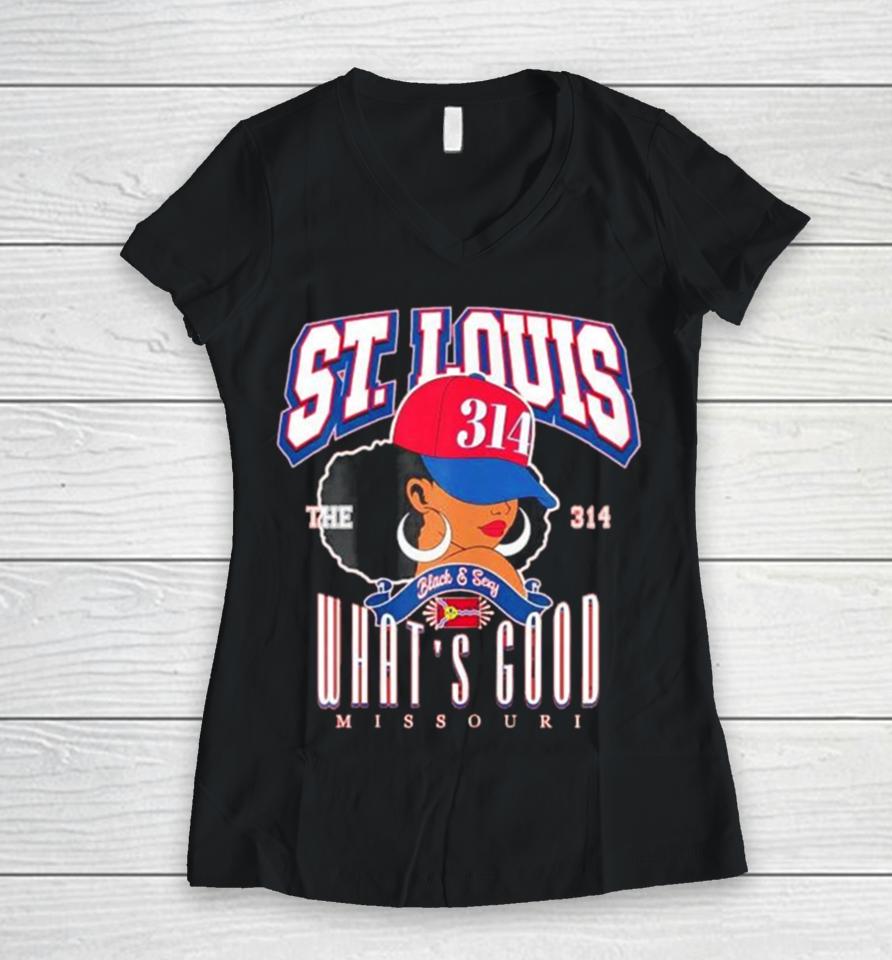 St. Louis The 314 Day What’s Good Missouri Women V-Neck T-Shirt