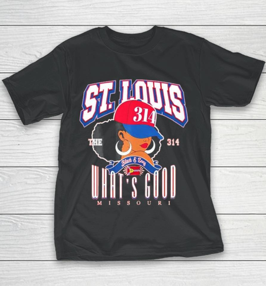 St. Louis The 314 Day What’s Good Missouri Youth T-Shirt