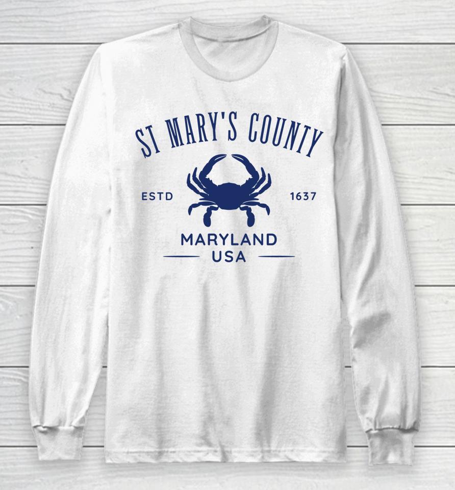 St Mary's County In Southern Maryland Est 1637 Long Sleeve T-Shirt