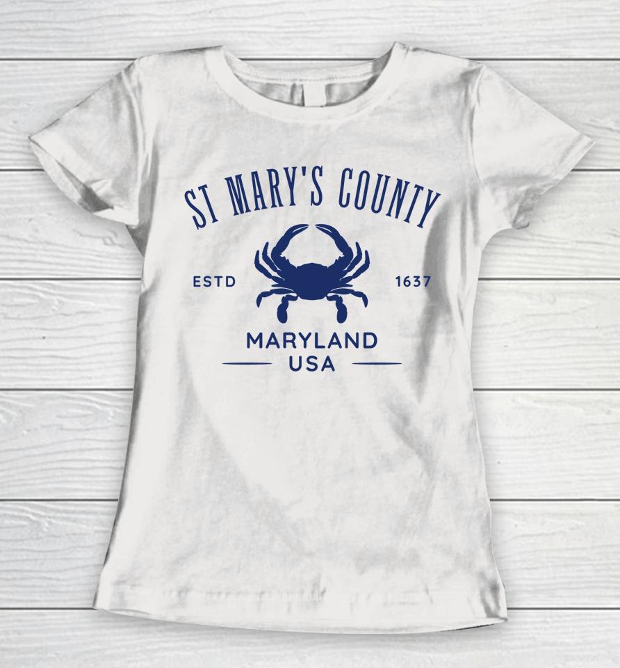 St Mary's County In Southern Maryland Est 1637 Women T-Shirt