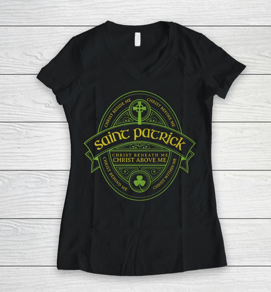 St Patrick Breastplate Prayer Catholic Saint Patricks Day Women V-Neck T-Shirt