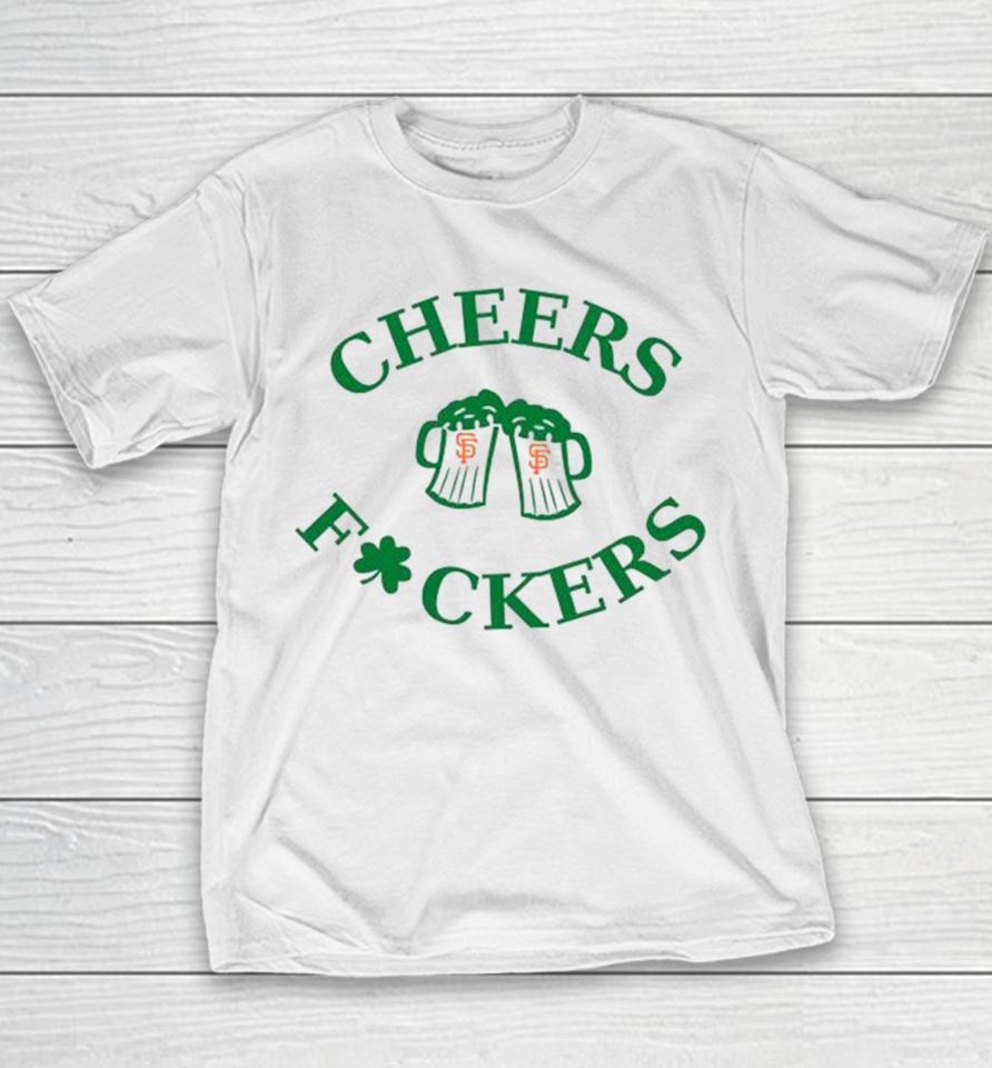 St Patrick’s Day Cheers Fckers San Francisco Giants Youth T-Shirt