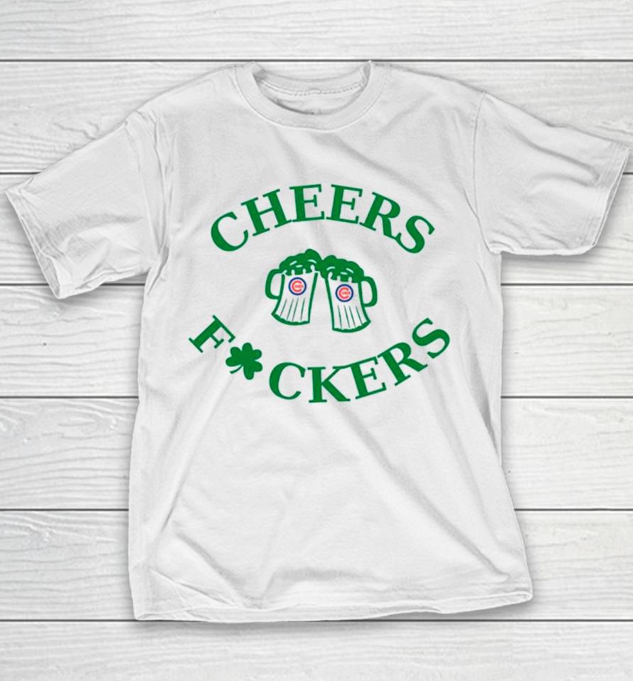 St Patrick’s Day Cheers Fuckers Chicago Cubs Youth T-Shirt