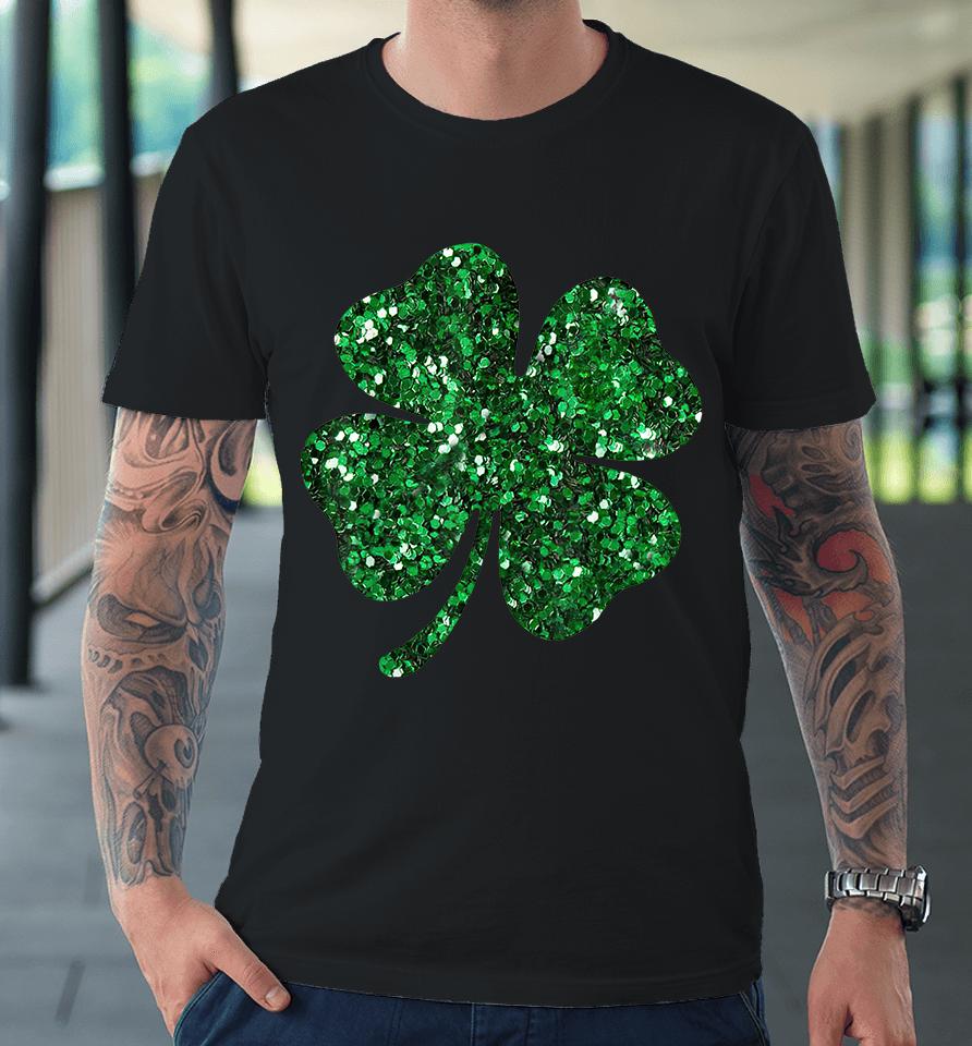 St Patrick's Day Green Glitter Clover Shamrock Premium T-Shirt