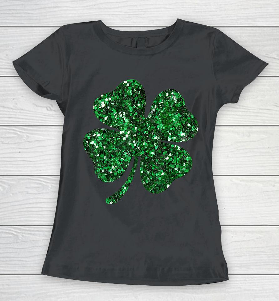 St Patrick's Day Green Glitter Clover Shamrock Women T-Shirt