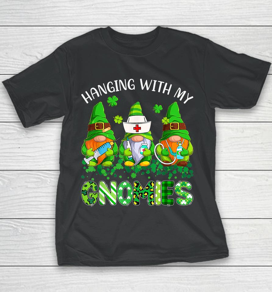 St Patrick's Day Hanging With My Gnomies Nurse Youth T-Shirt