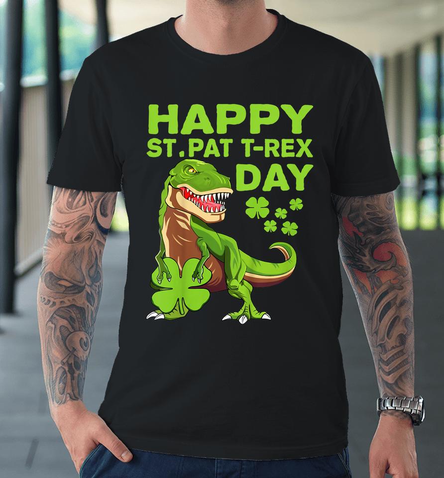 St Patricks Day Happy St Pat Trex Dinosaur Irish Boy Toddler Premium T-Shirt