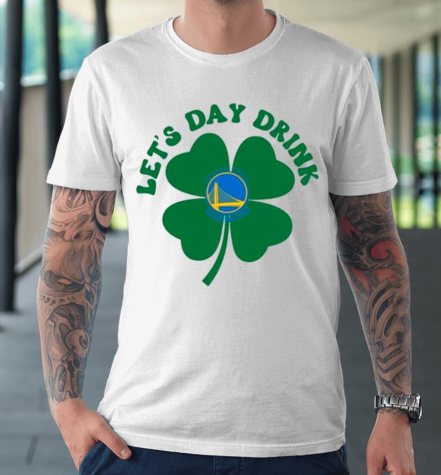 St Patricks Day Lets Day Drink Golden State Warriors Baseball Premium T-Shirt