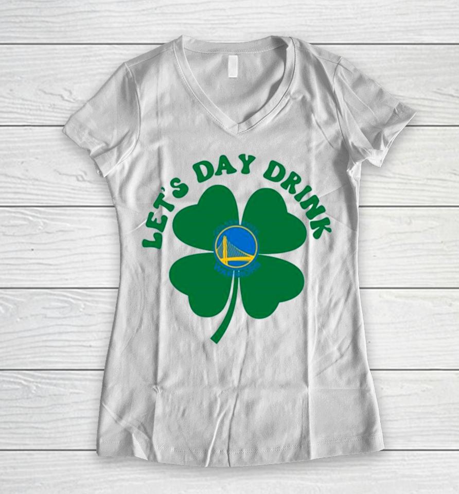 St Patricks Day Lets Day Drink Golden State Warriors Baseball Women V-Neck T-Shirt