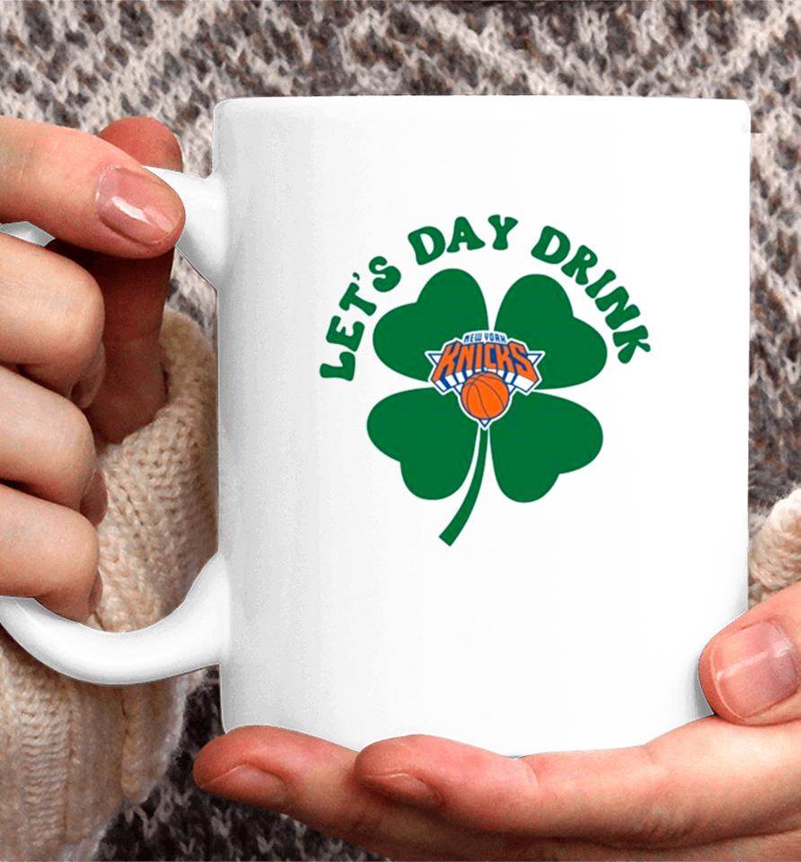 St Patricks Day Lets Day Drink New York Knicks Coffee Mug