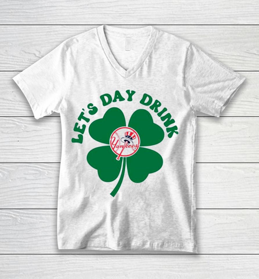St Patricks Day Lets Day Drink New York Yankees Baseball Unisex V-Neck T-Shirt