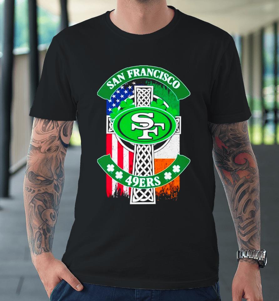 St Patrick’s Day San Francisco 49Ers Usa And Ireland Flag Premium T-Shirt