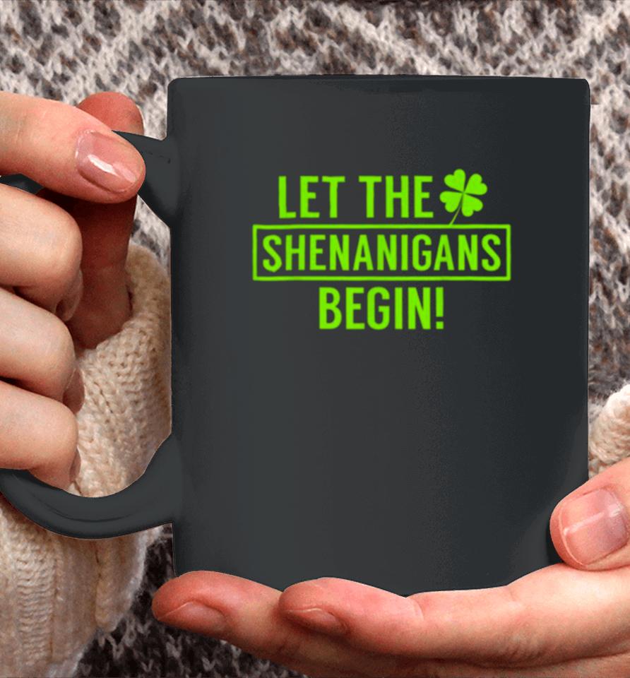 St. Patrick’s Day Shamrock Let The Shenanigans Begin Coffee Mug
