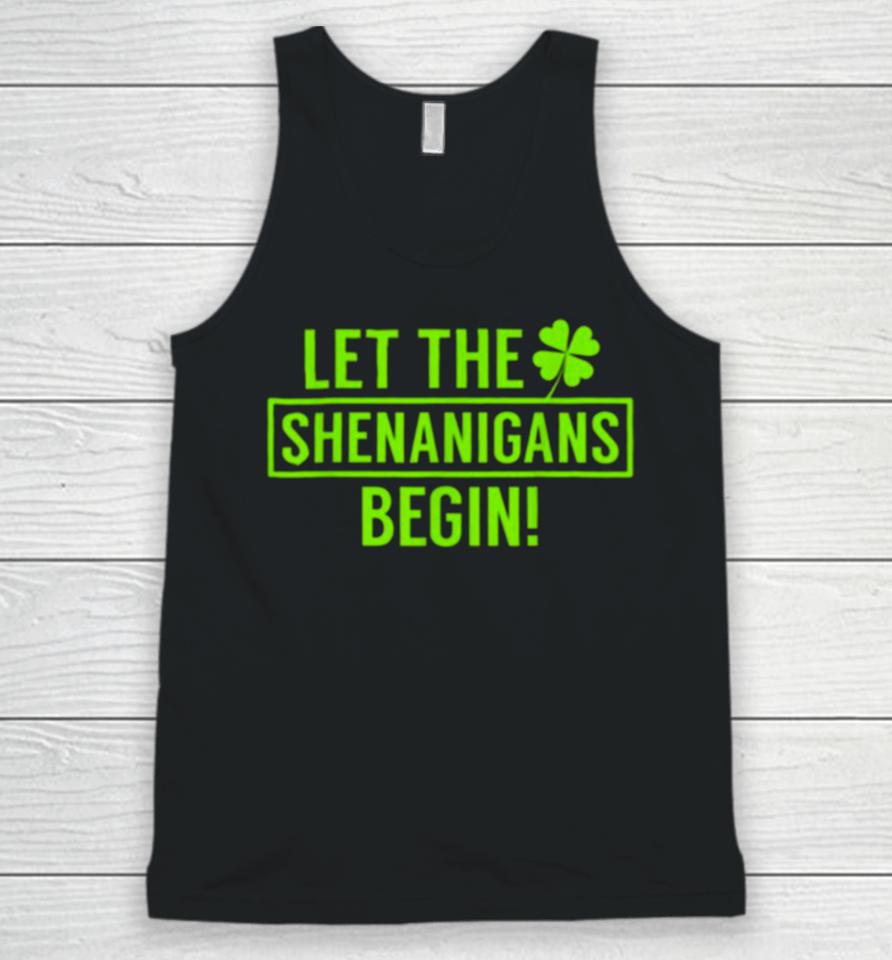 St. Patrick’s Day Shamrock Let The Shenanigans Begin Unisex Tank Top