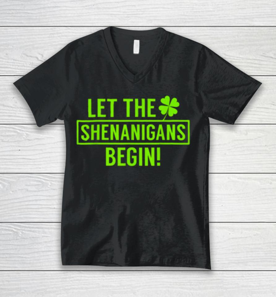 St. Patrick’s Day Shamrock Let The Shenanigans Begin Unisex V-Neck T-Shirt