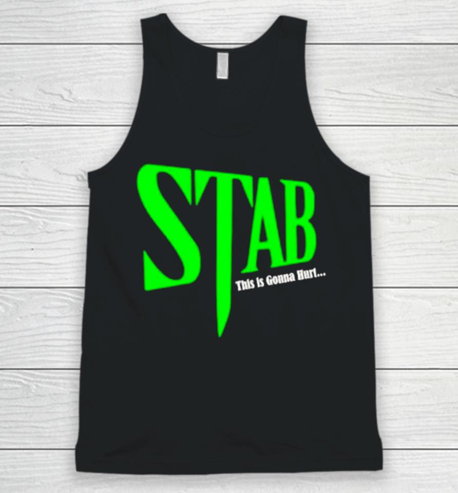 Stab This Is Gonna Hurt Unisex Tank Top