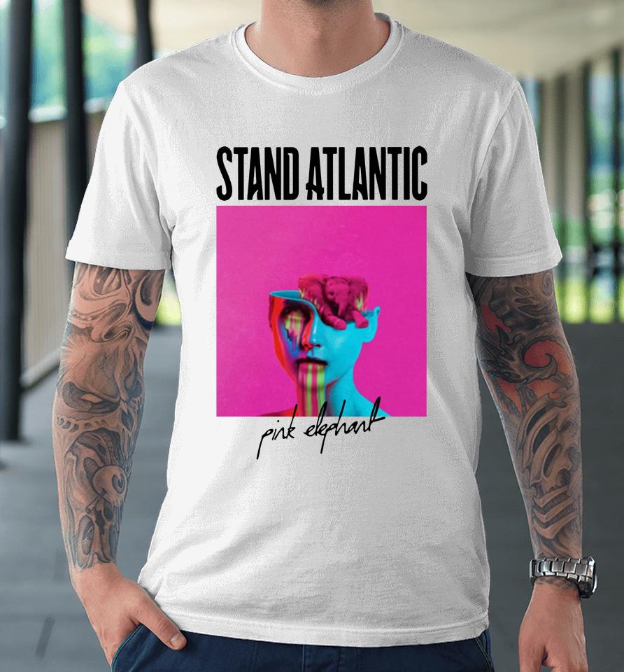 Stand Atlantic Pink Elephant Premium T-Shirt