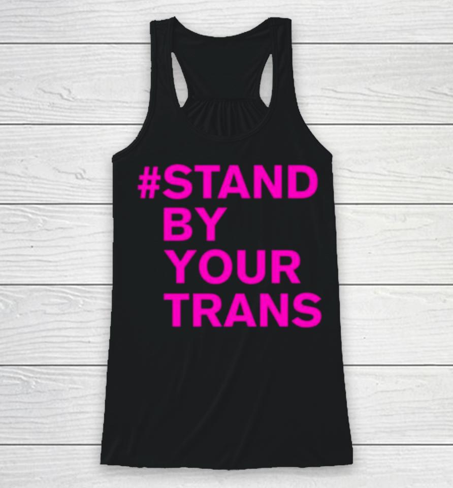 Stand By Your Trans Racerback Tank