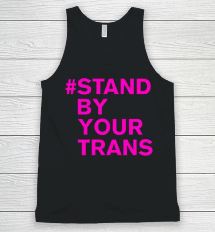 Stand By Your Trans Unisex Tank Top