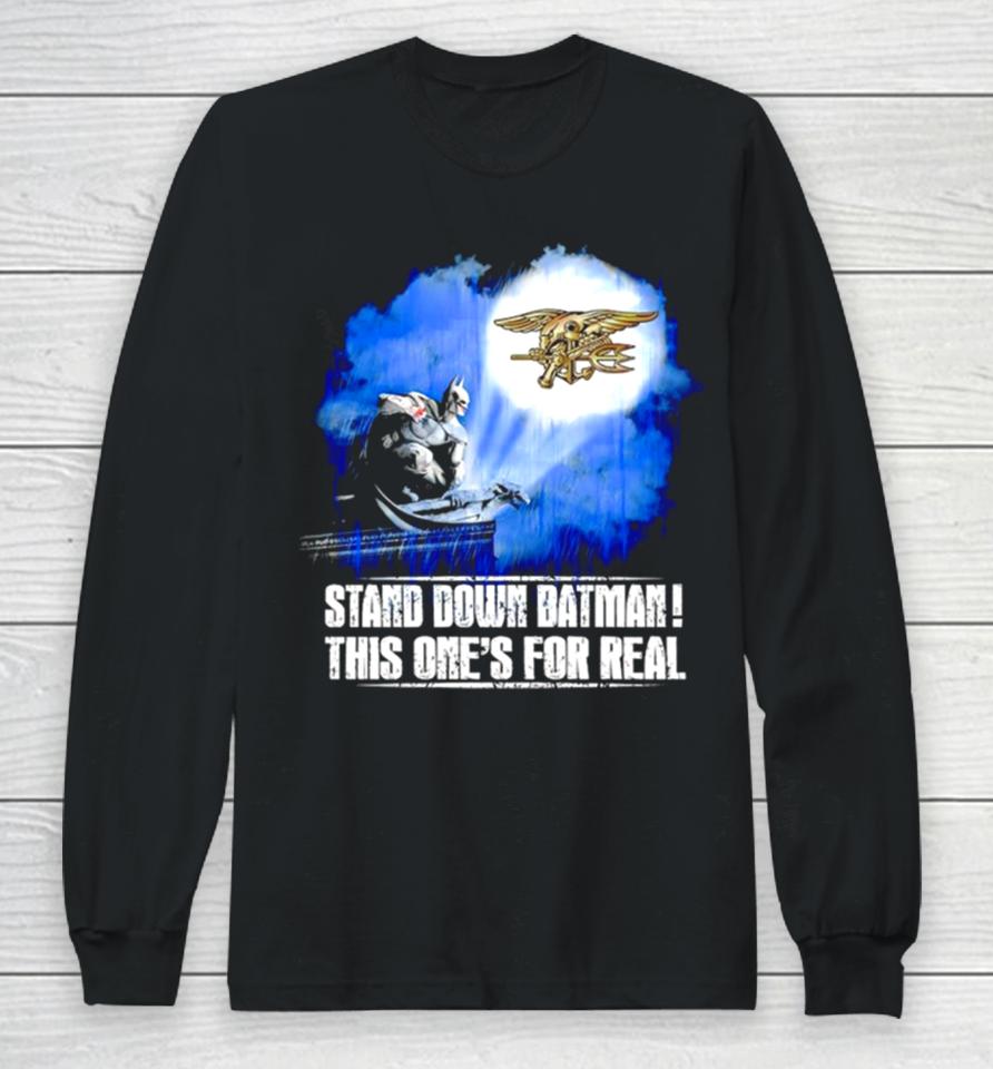 Stand Down Batman This One’s For Real Navy Seals Emblem Transparent Long Sleeve T-Shirt