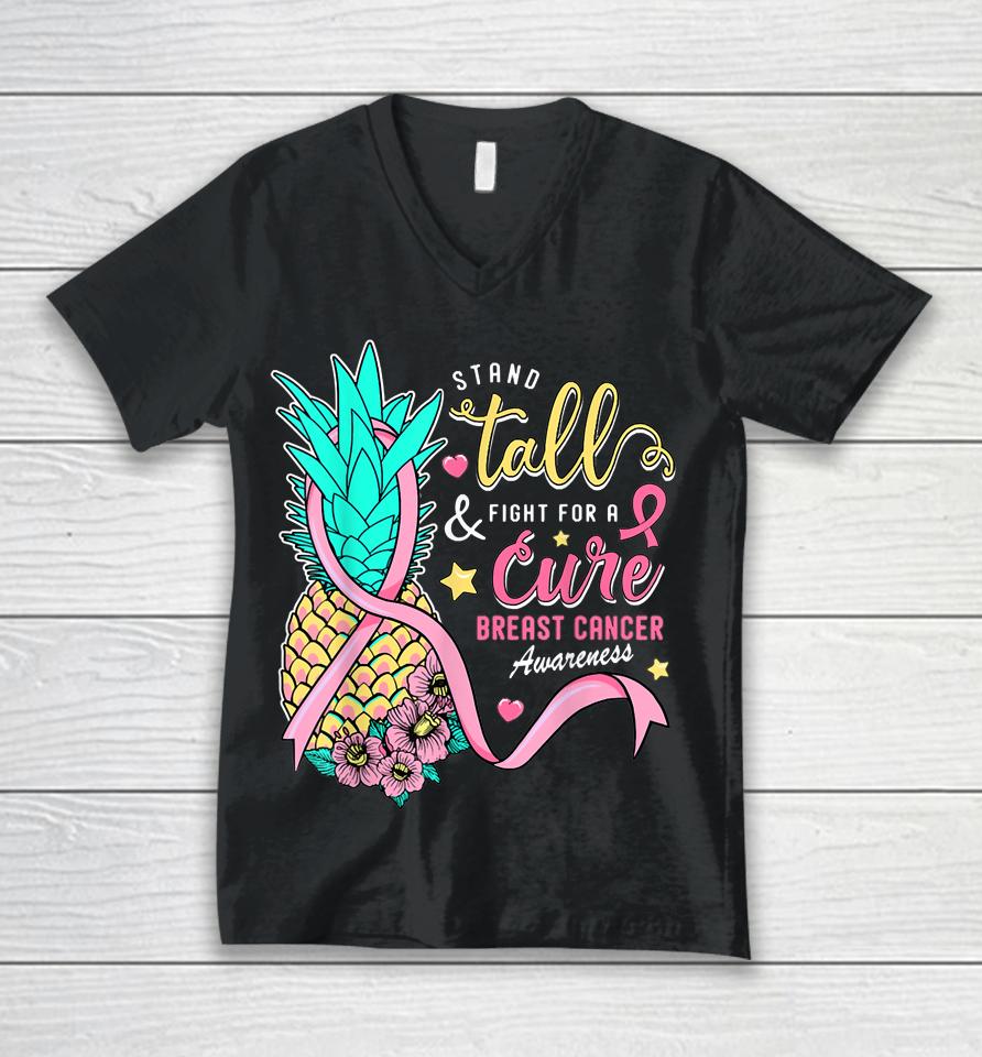 Stand Tall Fight For A Cure Breast Cancer Aware Pineapple Unisex V-Neck T-Shirt